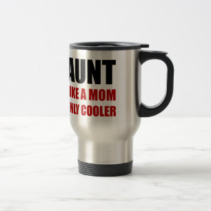 Tante Like Mom Cooler Reisebecher