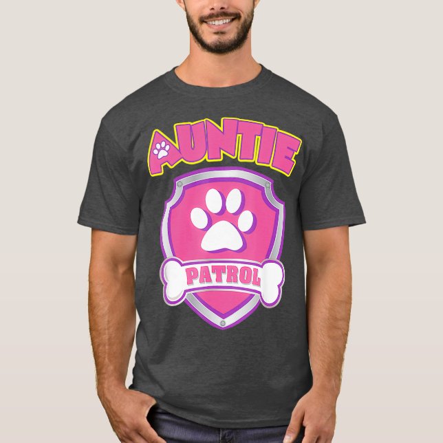 Tante Patrol Dog Mama Vater Funny Geschenk Geburts T-Shirt (Vorderseite)