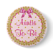 Tante to be Pink and Gold Baby Shooting Button