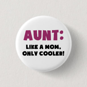 Tante: Wie eine Mama nur cooler Button