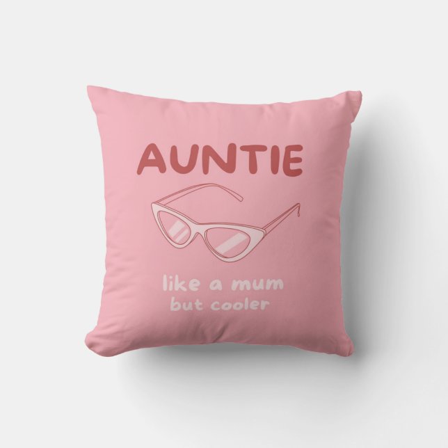 "Tante - wie eine Mutter, aber cooler" Kissen (Vorderseite)