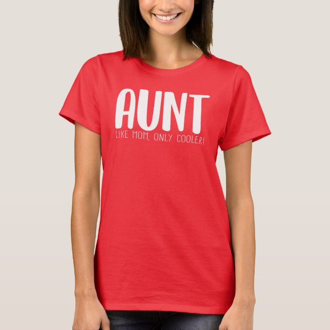 Tante wie Mama nur Cooler T-Shirt (Vorderseite)