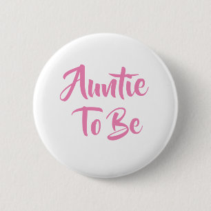 Tante zu Baby-Duschknöpfen Button