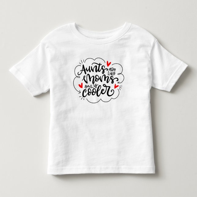 Tanten sind wie die Mammen, nur cooler Kleinkind T-shirt (Vorderseite)