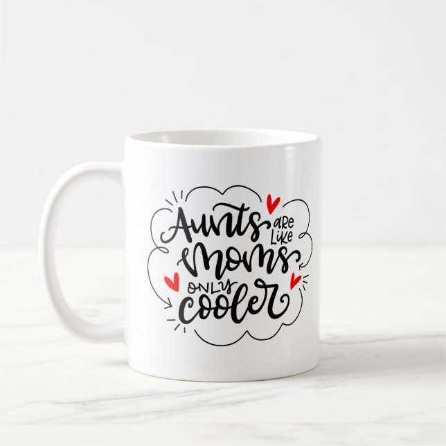 Tanten sind wie Mama, nur Cooler Kaffeetasse (Links)