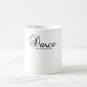 Tanz, als wäre es dein letzter Tanz Stiletto Shoe Kaffeetasse