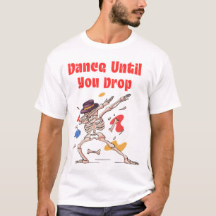 Tanz bis du umfällst Dabbing-Skelett T-Shirt