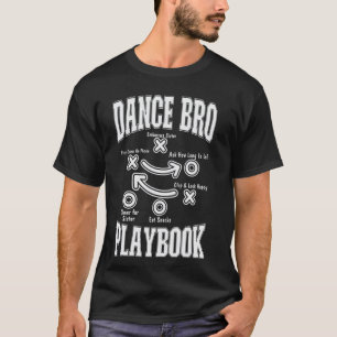 Tanz Bruder Playbook Komp Lustig Tanzend Stolz Da T-Shirt