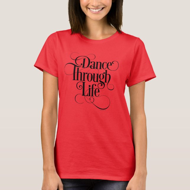 Tanz durch Leben T-Shirt (Vorderseite)