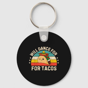 Tanz für Tacos Mexican Cinco De Mayo Fiesta Schlüsselanhänger