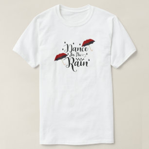 Tanz im Regen-T - Shirt