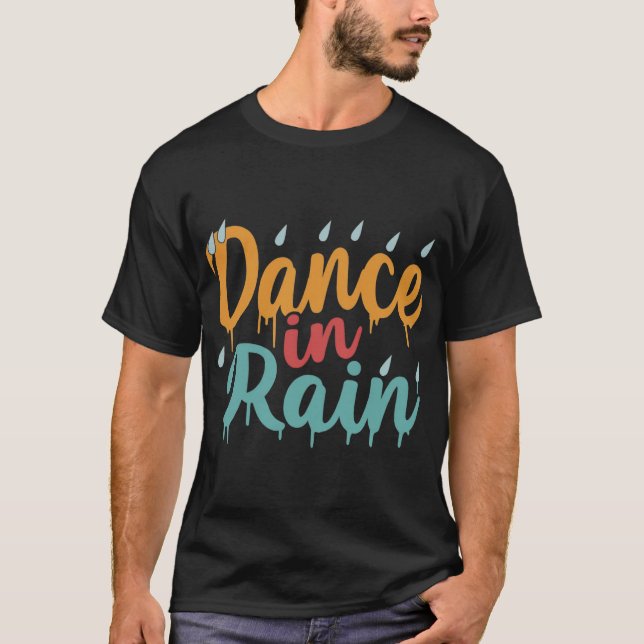 Tanz in Regen T-Shirt (Vorderseite)