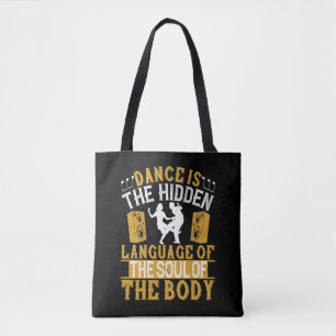 Tanz ist die versteckte Sprache des Souls Tasche