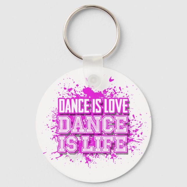 Tanz ist Liebe Dance is Life Schlüsselanhänger(s) Schlüsselanhänger (Vorderseite)