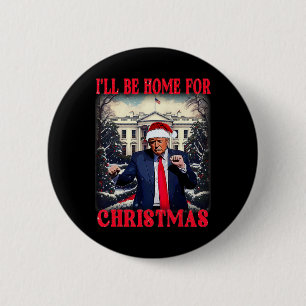 Tanz lustig humorvoll Trump Ich werde zu Weihnacht Button