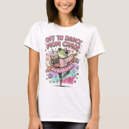 Tanz-Mama-T-Shirt T-Shirt