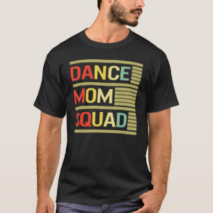 Tanz-Mama-Truppe Vintage-Mutter-Tage für Frauen Ma T-Shirt