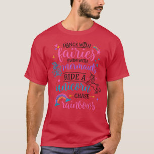 Tanz mit Fairies schwimmen mit Mermaids Reiten Uni T-Shirt