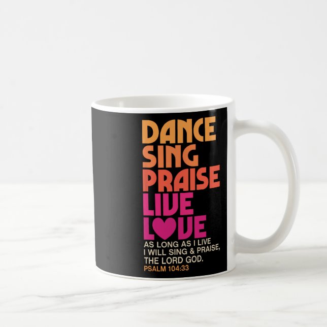 Tanz Sing Lob Live Liebe Tanzen Christlich Männer Kaffeetasse (Rechts)