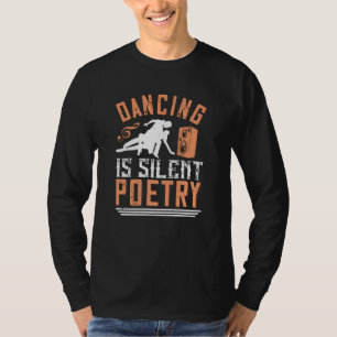 Tanz - Tanz ist stille Poesie T-Shirt