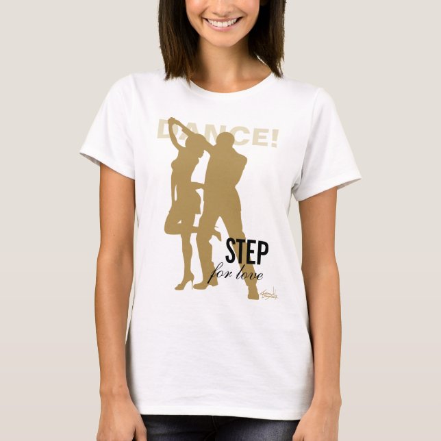 Tanz! Treten Sie für Liebe-Baby - T-Shirt (Vorderseite)