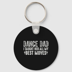 Tanz Vater ich ihr alle meine besten Moves Niedlic Schlüsselanhänger