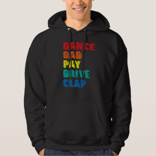 Tanz Vater Pay Drive Clap Parent Dancer Tanz Fan Hoodie
