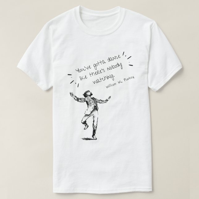 "Tanz wie dort ist niemand aufpassender" lustiger T-Shirt (Design vorne)