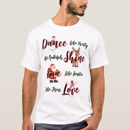 Tanz wie Frost, Liebe wie Jesus T-Shirt