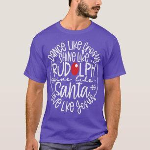 Tanz wie Frosty Shine Rudolph geben Santa Liebe Je T-Shirt