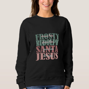 Tanz wie Frosty Shine wie Rudolph geben wie San Sweatshirt