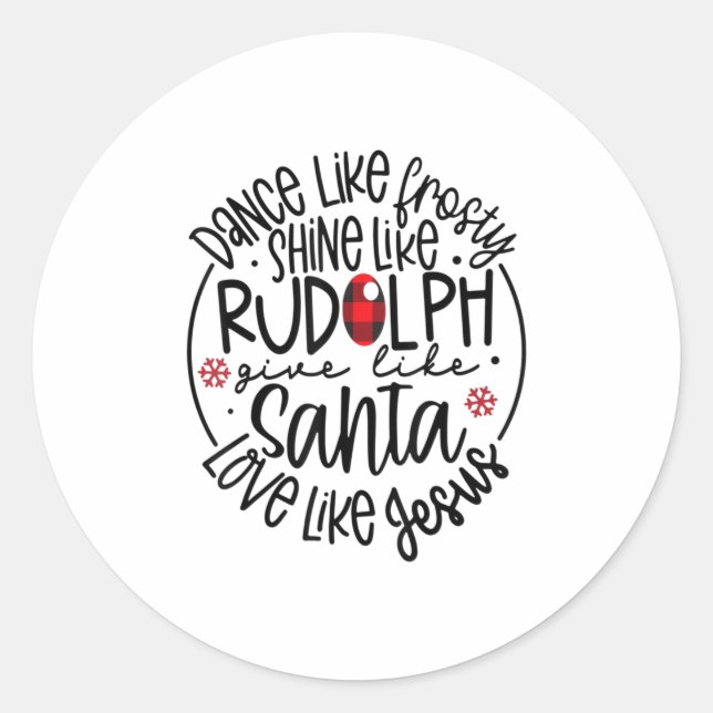 Tanz wie Frosty Shine wie Rudolph Lo Runder Aufkleber (Vorderseite)