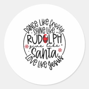 Tanz wie Frosty Shine wie Rudolph Lo Runder Aufkleber