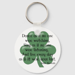 Tanz wie:: Irish Proverb (Black Design) Schlüsselanhänger
