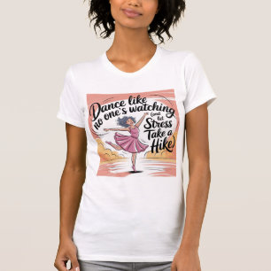 Tanz wie niemand, der Tanz und Stress Relief beoba T-Shirt