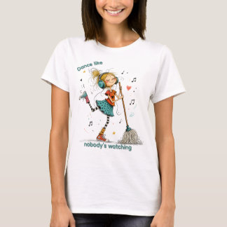 Tanz wie niemand hinsieht-Shirt T-Shirt