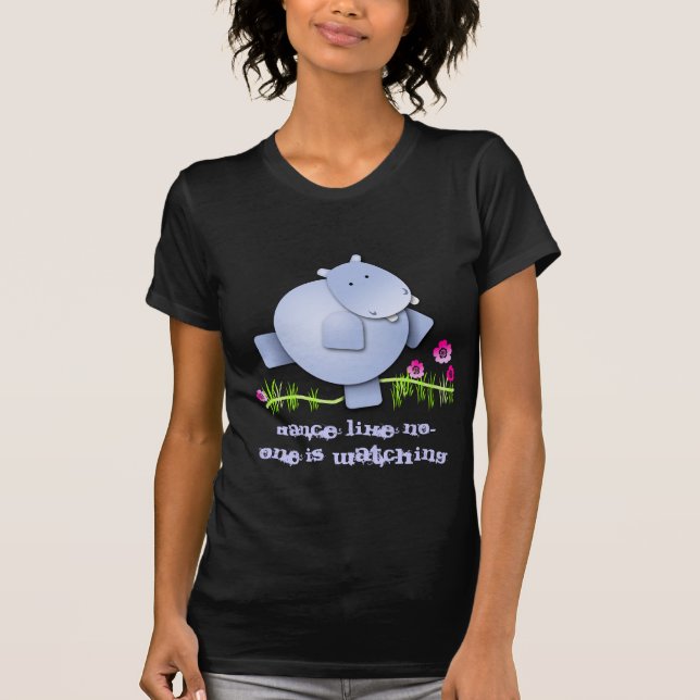 Tanz wie niemand passt auf T-Shirt (Vorderseite)