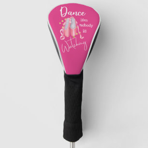 Tanz wie niemand sieht Ballettschuhe Ladys Golf Headcover