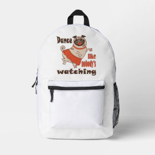 Tanz wie niemand sieht gürteligen Mops Hund zu Bedruckter Rucksack