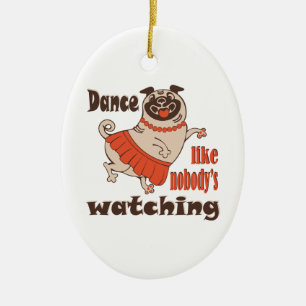 Tanz wie niemand sieht gürteligen Mops Hund zu Keramik Ornament