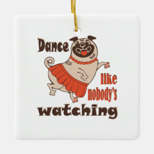 Tanz wie niemand sieht gürteligen Mops Hund zu Keramikornament