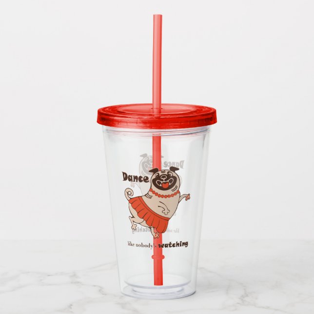 Tanz wie niemand sieht Mops Girl zu Acryltrinkbecher (Vorderseite)