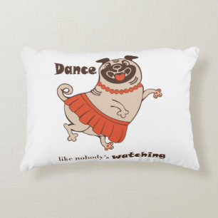 Tanz wie niemand sieht Mops Girl zu Dekokissen
