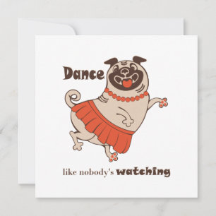 Tanz wie niemand sieht Mops Girl zu Einladung
