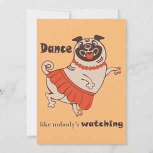 Tanz wie niemand sieht Mops Girl zu Einladung
