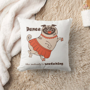Tanz wie niemand sieht Mops Girl zu Kissen