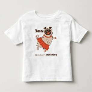 Tanz wie niemand sieht Mops Girl zu Kleinkind T-shirt