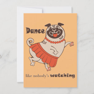 Tanz wie niemand sieht Mops Girl zu Mitteilungskarte