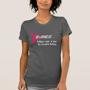 Tanz wie niemand sieht T-Shirt