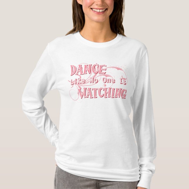 Tanz wie niemand zusieht T-Shirt (Vorderseite)